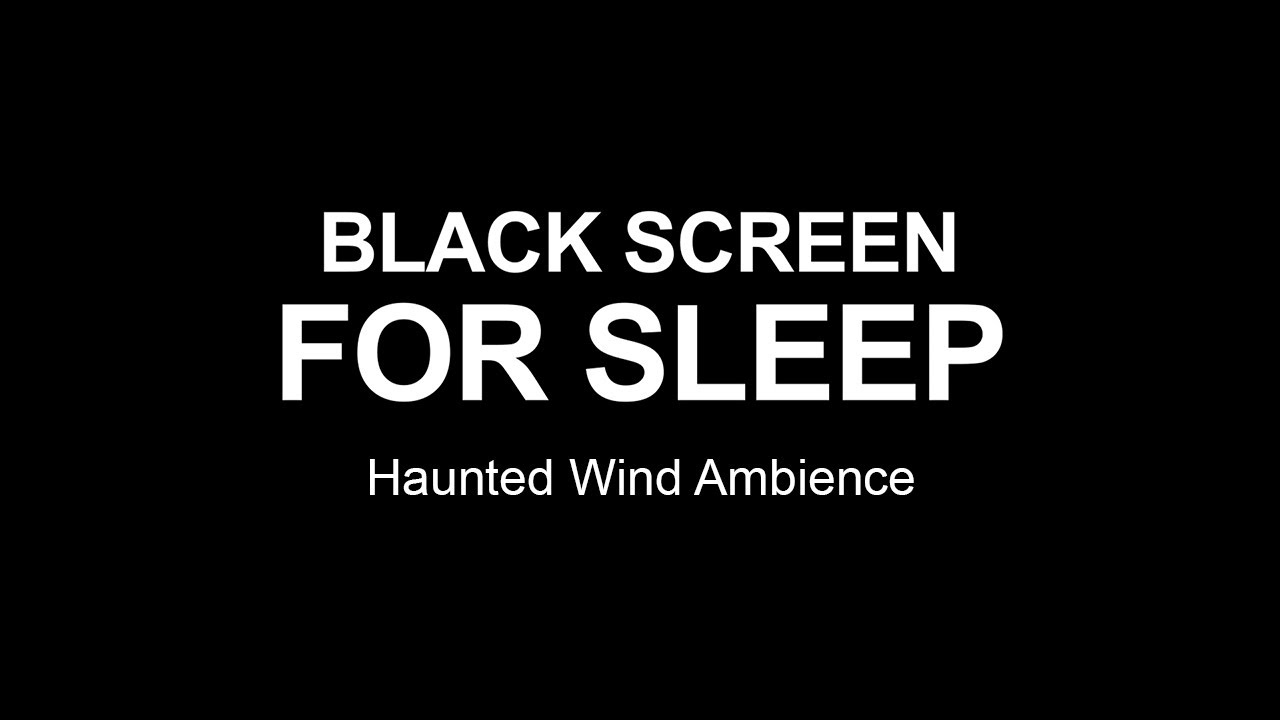Black Screen for Sleep: Haunted Wind Ambience