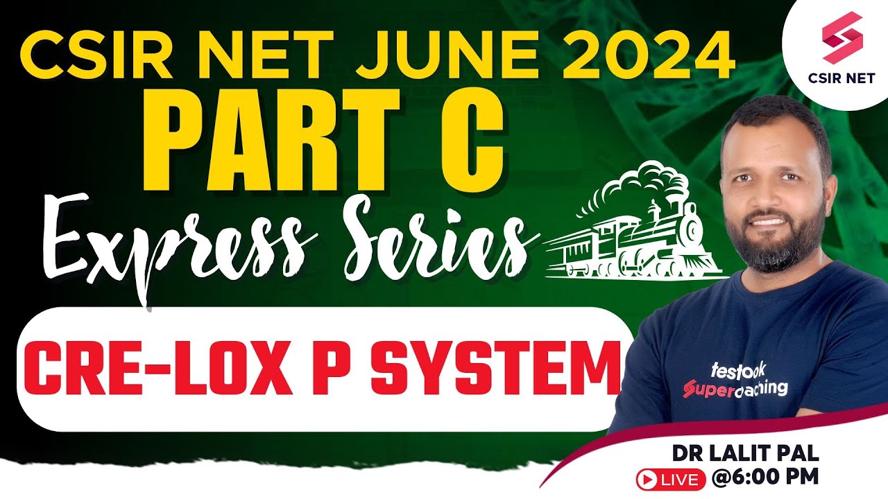 CSIR NET 2024 Preparation | Life Science Part C| Cre - Lox P System | GATE| SET Exam | Dr Lalit Pal