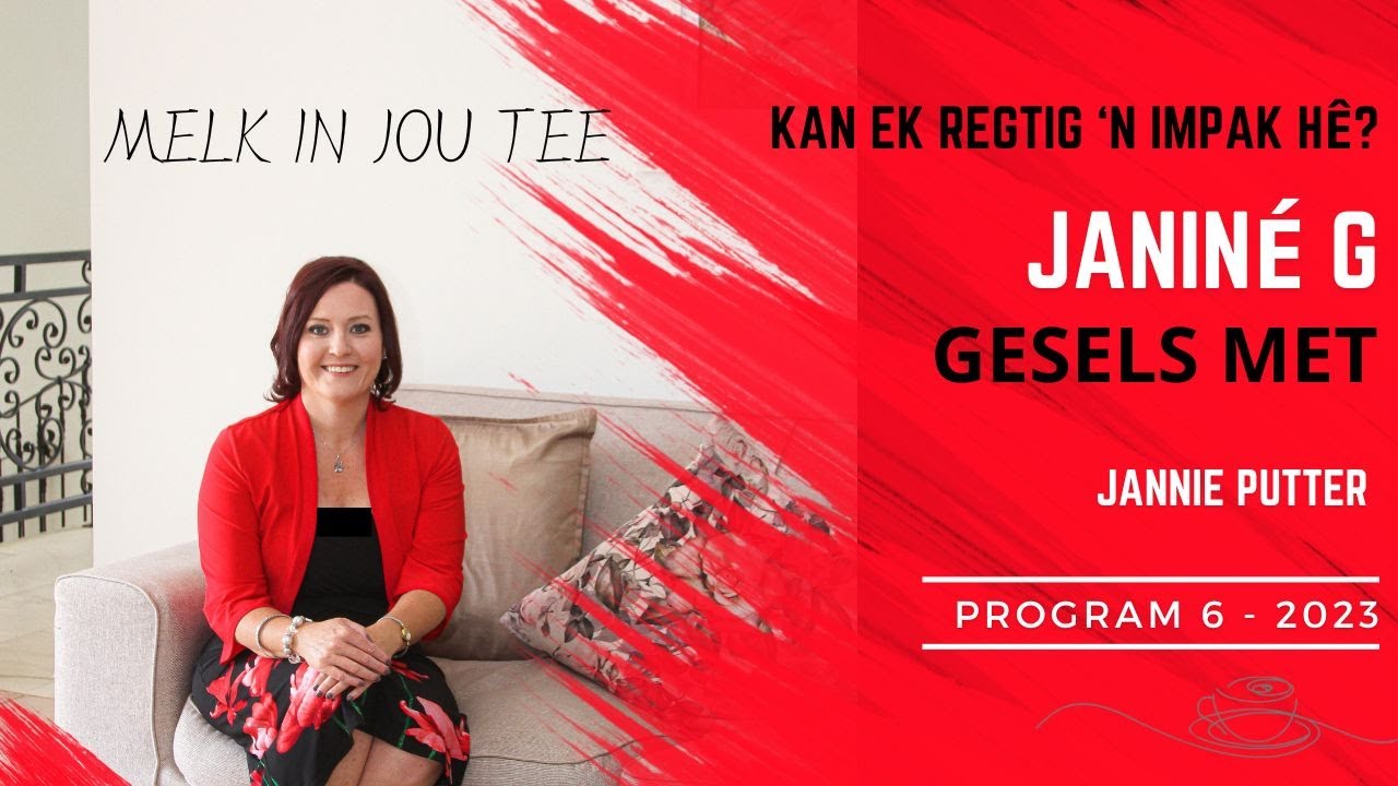 Impak | Jannie Putter | Mariska Pieterse & Janine G | Melk In Jou Tee Tyd Program 6 2023