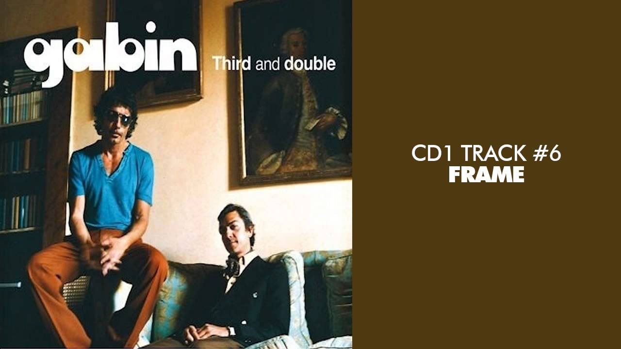 Gabin - Frame - THIRD AND DOUBLE (CD1) #06