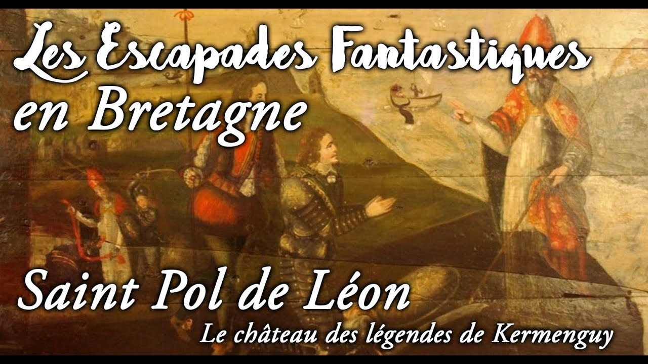 #02 Escapades Fantastiques en Bretagne - kermenguy saint pol de léon