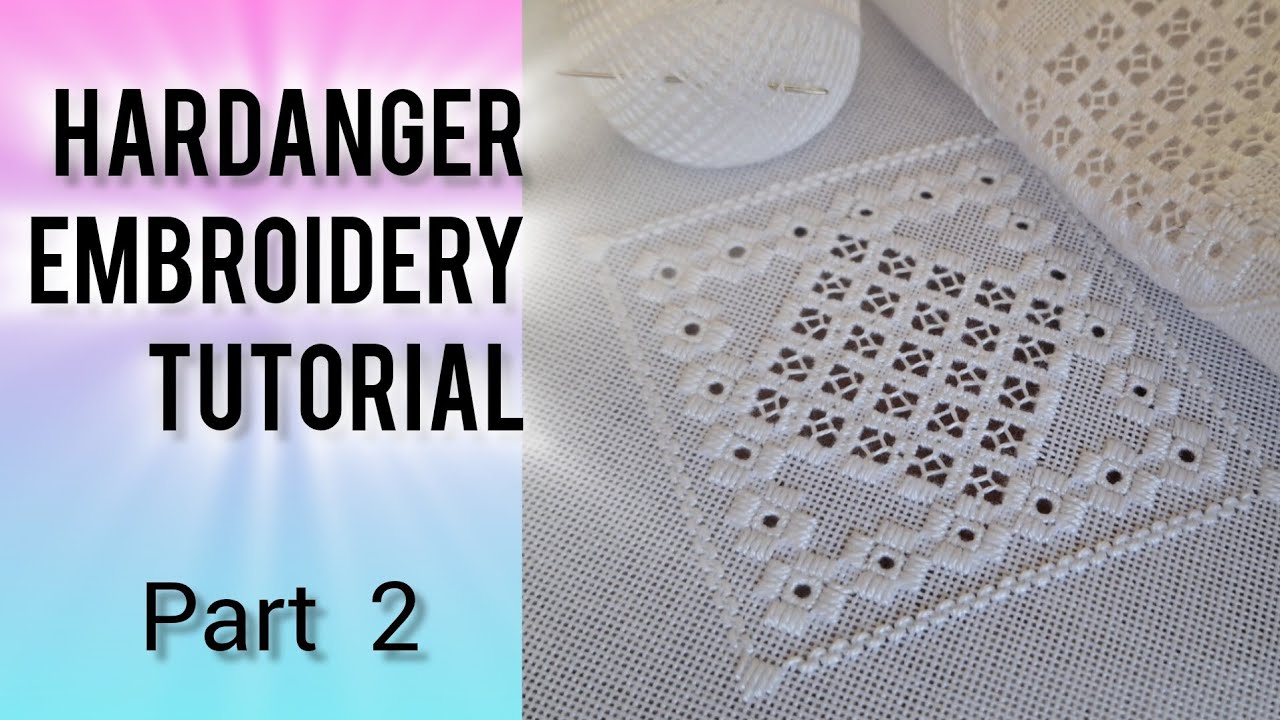 Hardanger embroidery techniques :  cable stitch , closter blocks in a line , вишивка