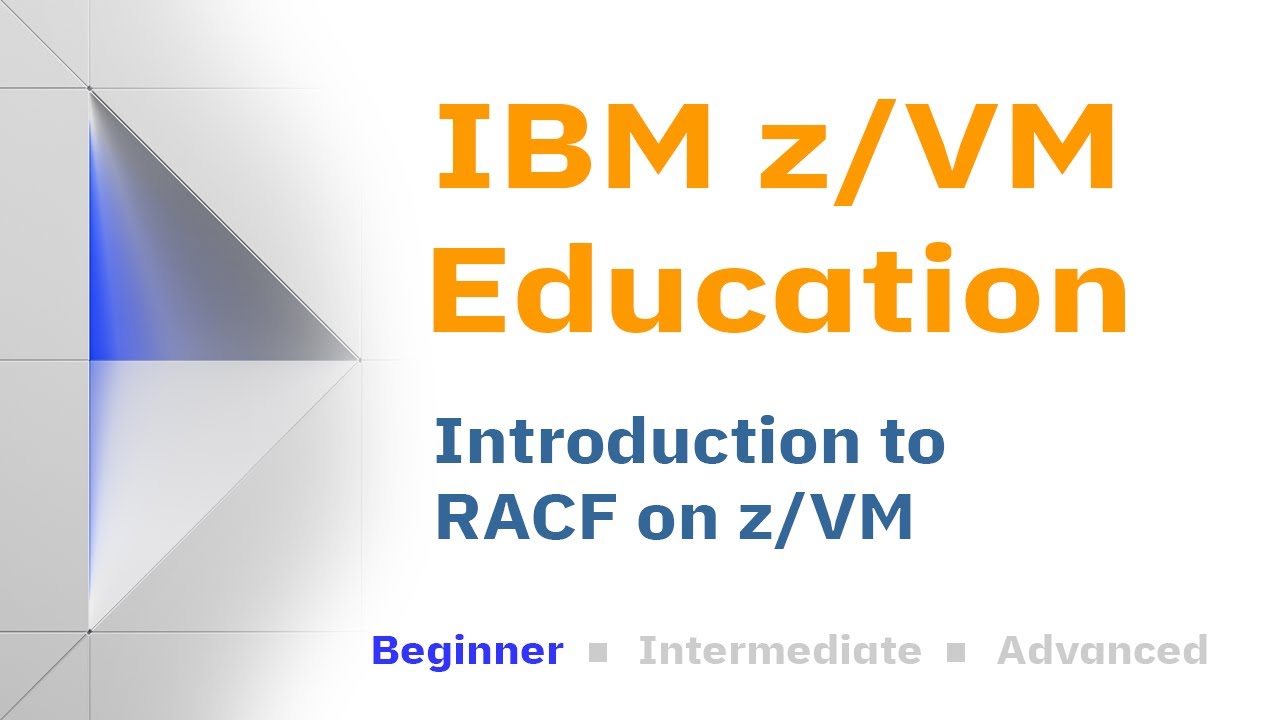 z/VM Education: Introduction to RACF