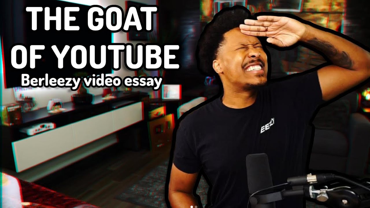 The GOAT Of YOUTUBE!?! (Berleezy Video Essay)