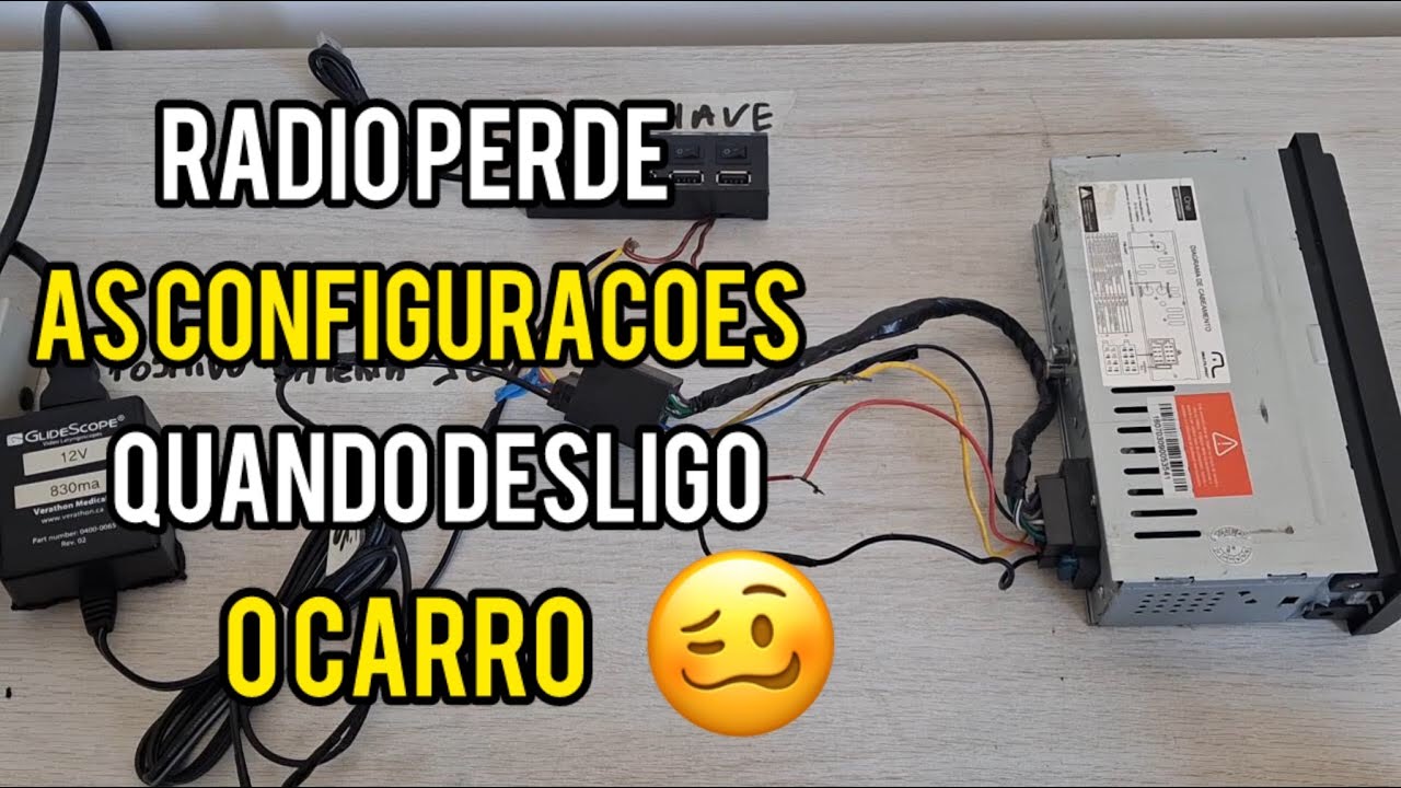 Rádio Perde As Configurações Quando Desligo o Carro Como Resolver