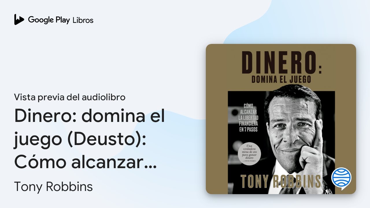 Dinero: domina el juego (Deusto): Cómo alcanzar… de Tony Robbins · Vista previa del audiolibro