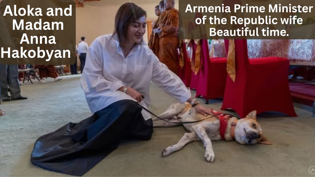 Aloka and Armenia Prime Minister of the Republic wife Madam Anna Hakobyan Beautiful time.