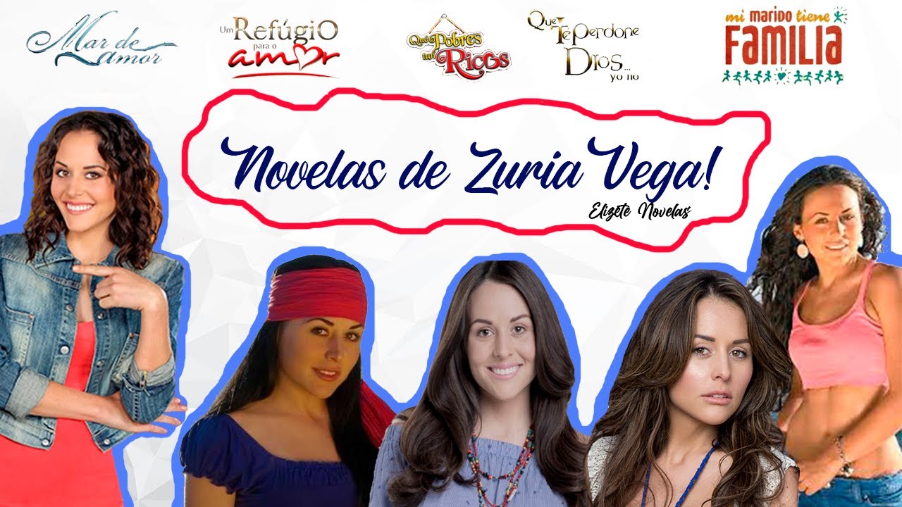 Novelas de Zuria Vega (telenovelas de Zuria Vega)