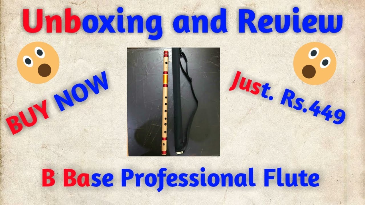 Unboxing And Review of B Base 21 inches Professional Flute