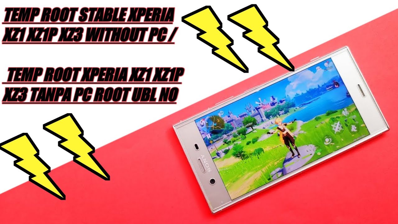 Temp Root STABLE XPERIA XZ1 XZ1P XZ3 Without PC / Temp Root Xperia XZ1 XZ1P XZ3 Tanpa PC ROOT UBL NO