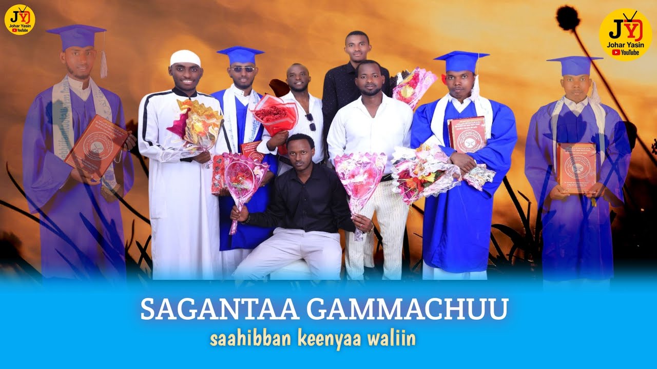 #SAGANTAA//GAMMACHUU//SAAHIBBAN KEENYA//QAQQAALII WALIIN//EEBBA HIFZII QUR'AANAA