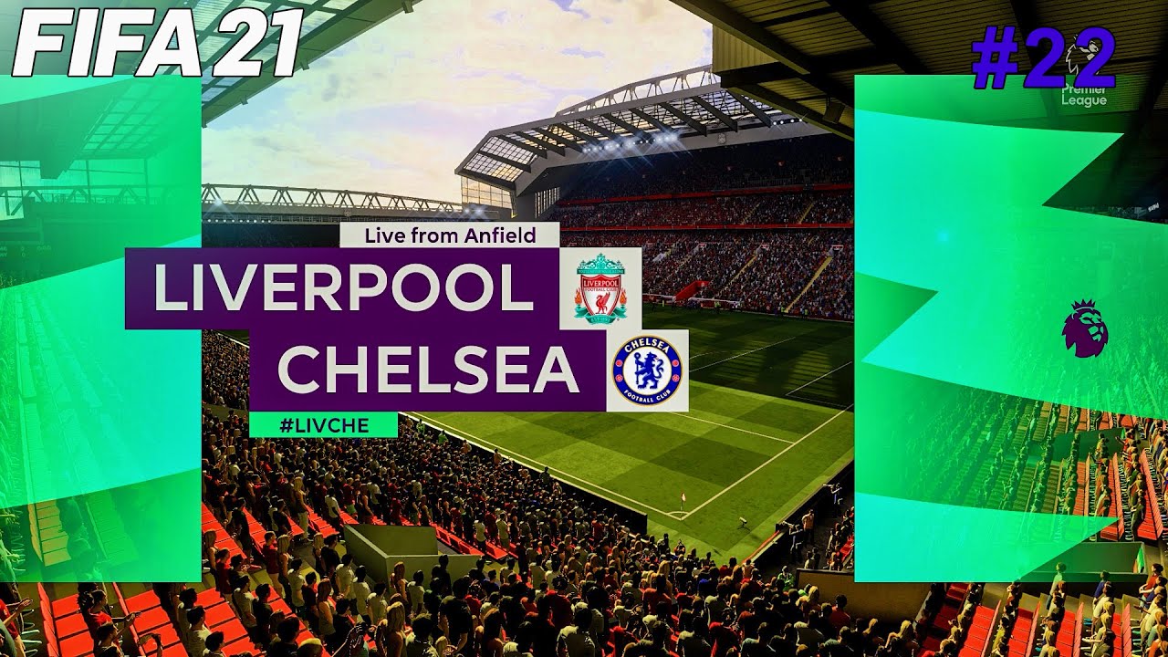 FIFA 21 - Chelsea Career Mode #22 vs Liverpool - Premier League 2021/2022 | Gameplay & Full match