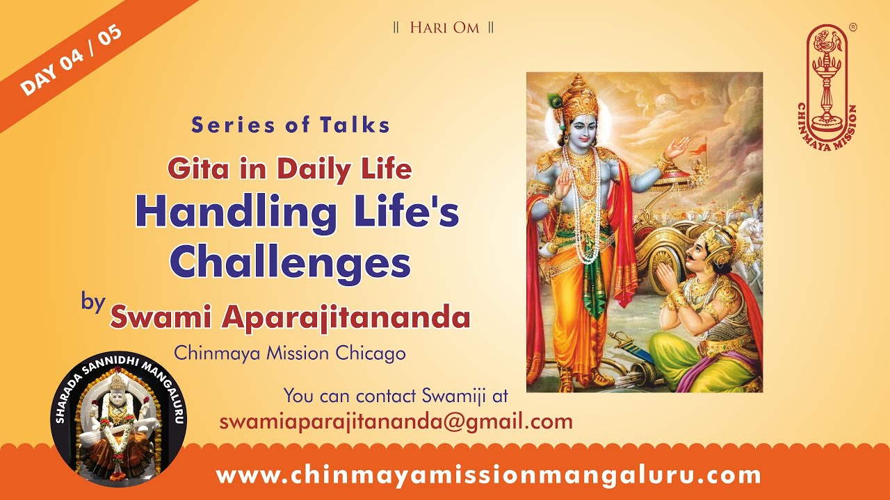 Gita in Daily Life - 04/11 - Handling Life's Challenges - Talk by Swami Aparajitananda.