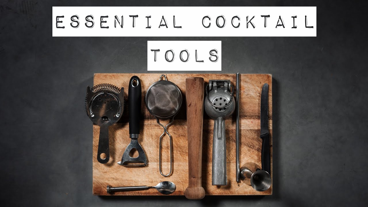 3. Cocktail Tools and Alternatives! (Essential Cocktails)
