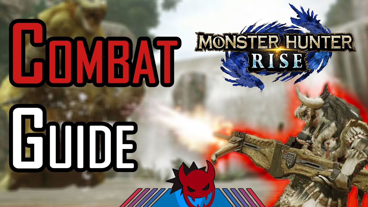 BASIC Combat Guide for NEW players | Monster Hunter Rise