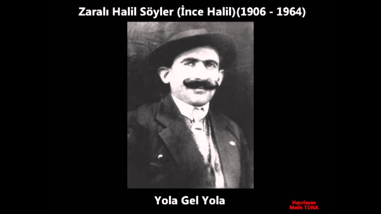 Halil Söyler   Yola Gel Yola