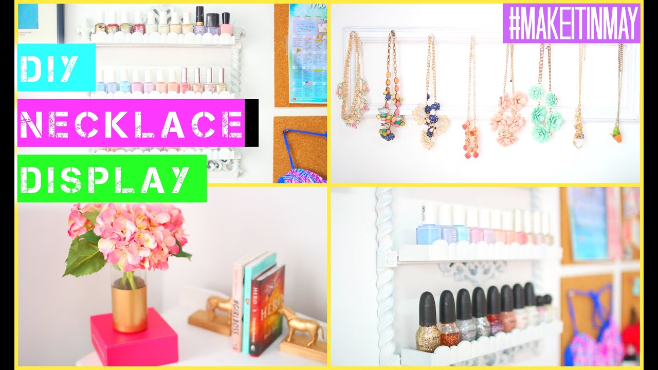 DIY Necklace Display, Nail Polish Rack & More | #MAKEITINMAY 2015