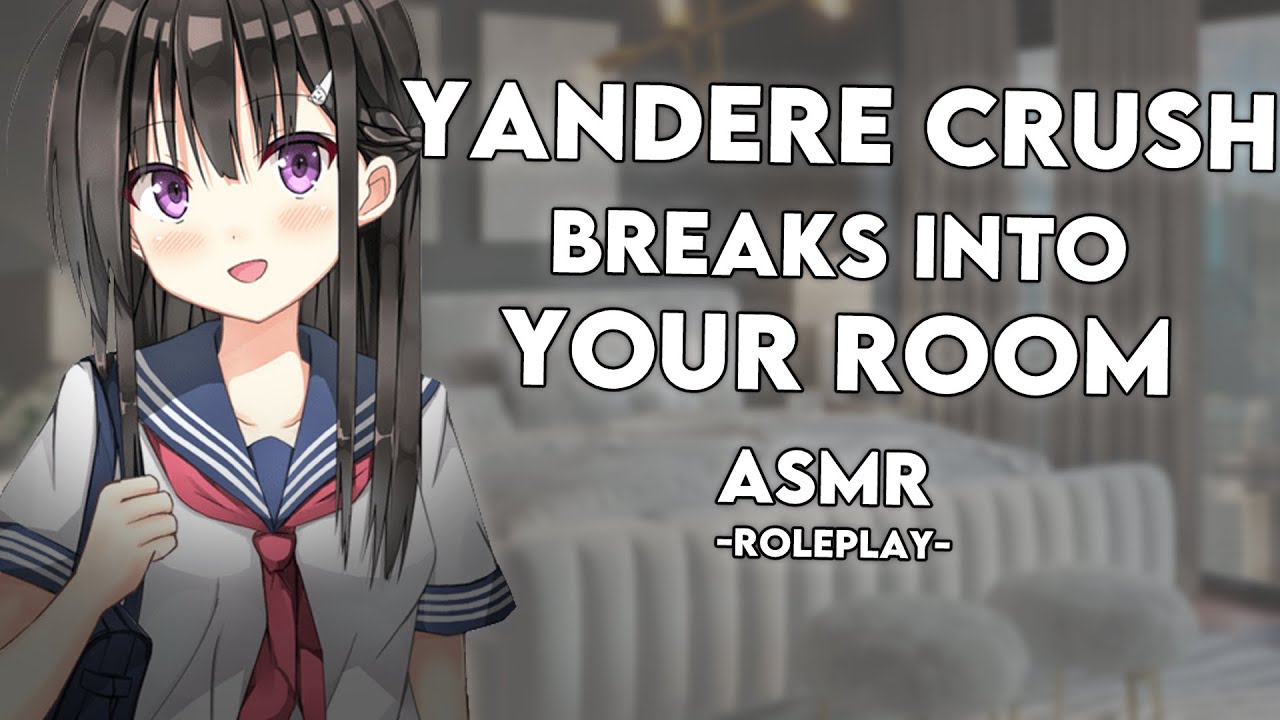 Yandere Crush Breaks Into Your Bedroom! [Yandere] [ASMR] [Roleplay]