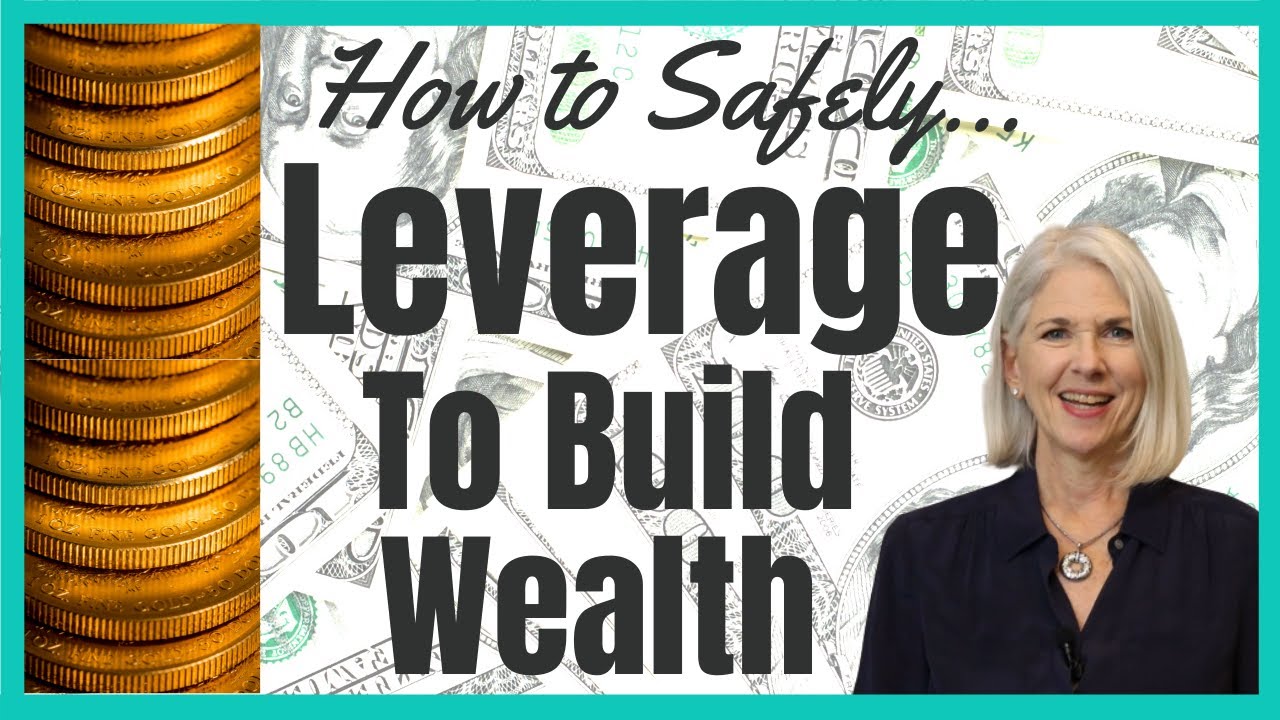 How to Use Leverage to Build Wealth and Enjoy Life