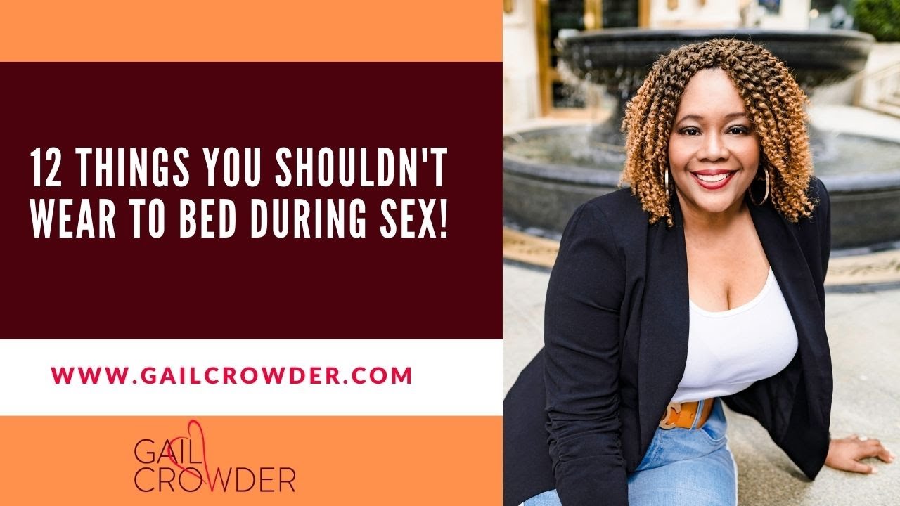 12 Things you SHOULDN'T wear to bed FOR SEX!