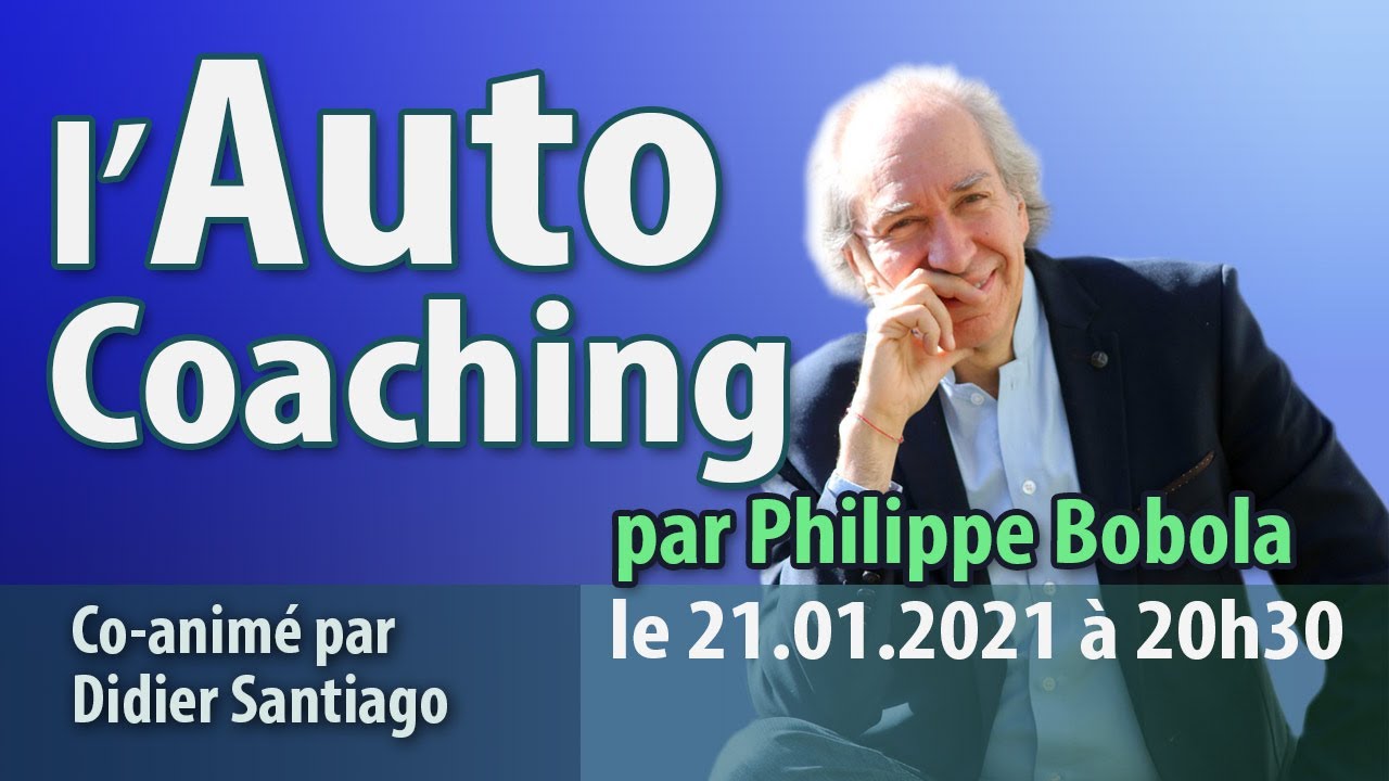 l'Auto Coaching avec Philippe Bobola