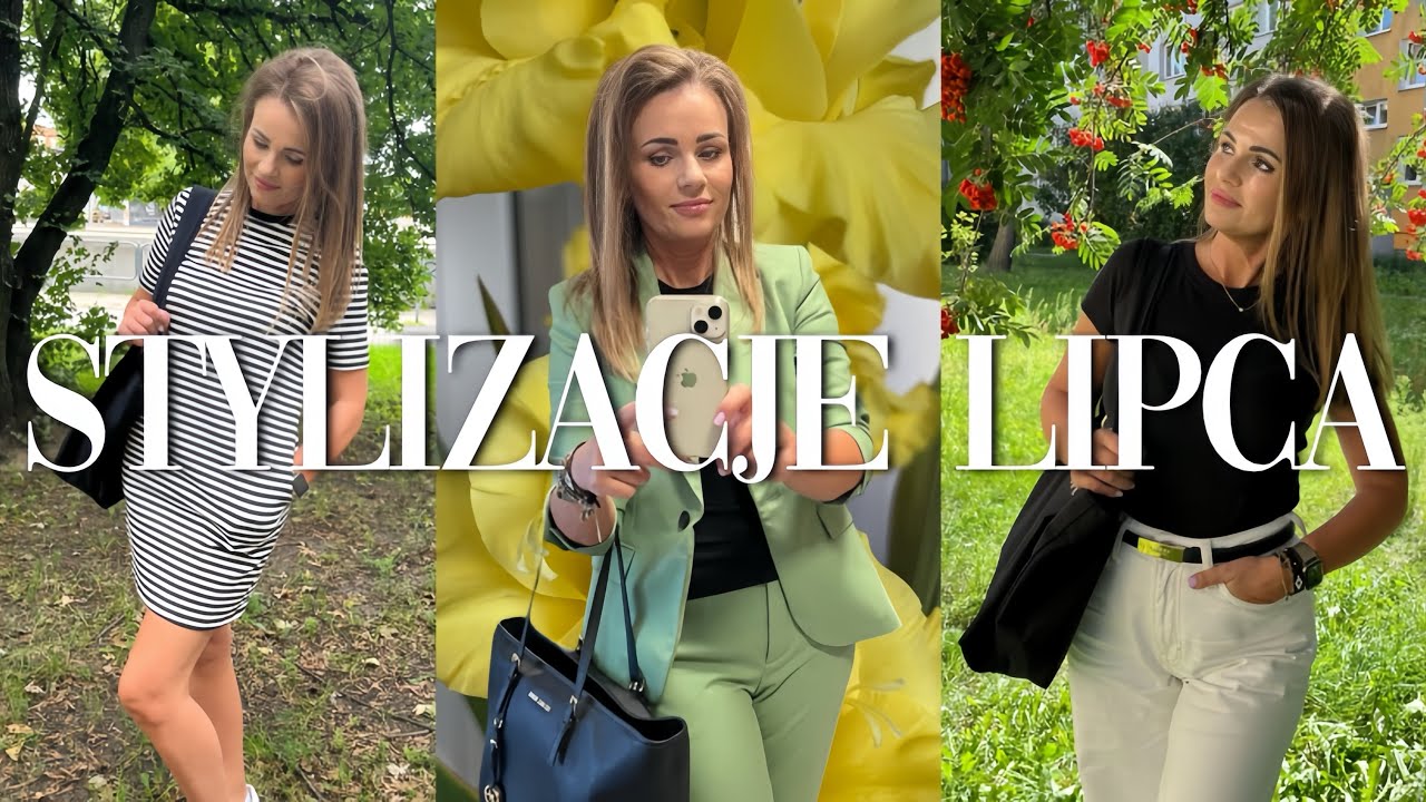 MOJE CODZIENNE STYLIZACJE 🌞LIPIEC 🌞🌼