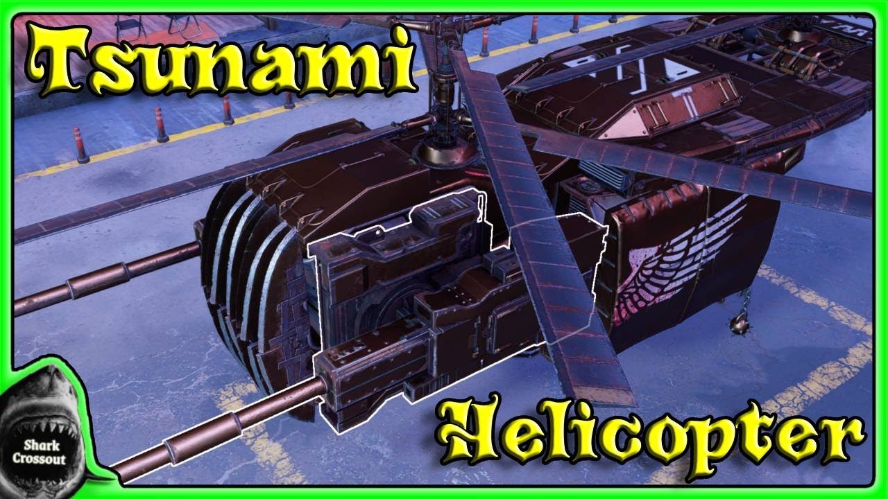 The Goldfish - Tsunami Helicopter [Crossout Gameplay ►226]