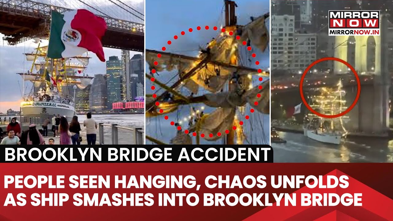 Moment When Mexican Ship, With 200 Onboard Crashed Into New York's Brooklyn Bridge | Panic On Cam