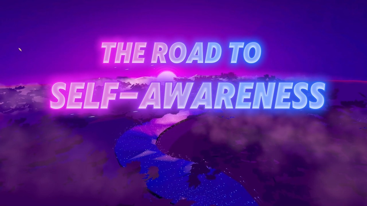 Road to self-awareness and understanding yourself