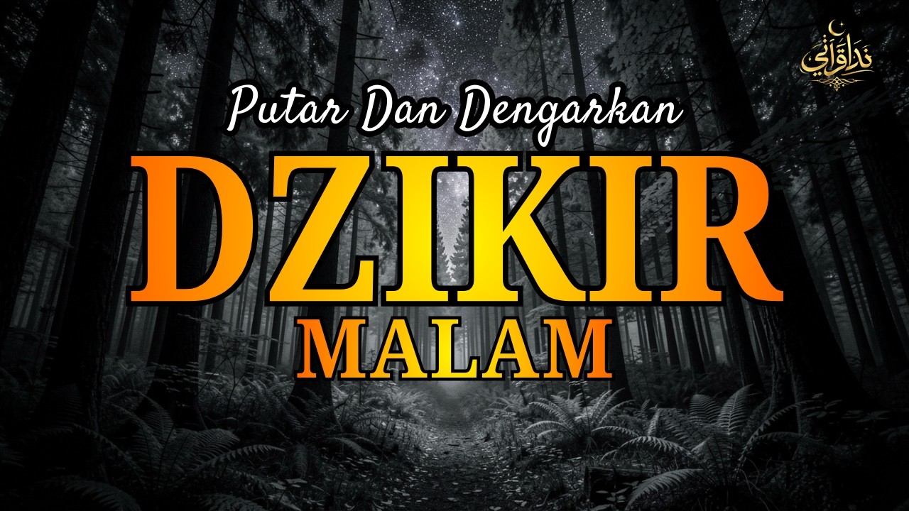 Dzikir Malam Sebelum Tidur | Dzikir Malam Merdu Menyejukkan Hati