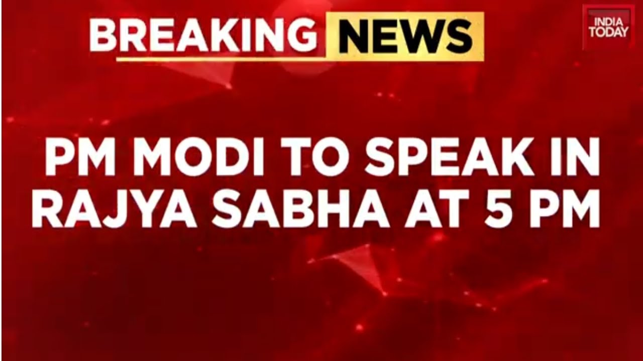 PM Narendra Modi to Address Rajya Sabha at 5 PM Today Amid Opposition Protest | India Today News