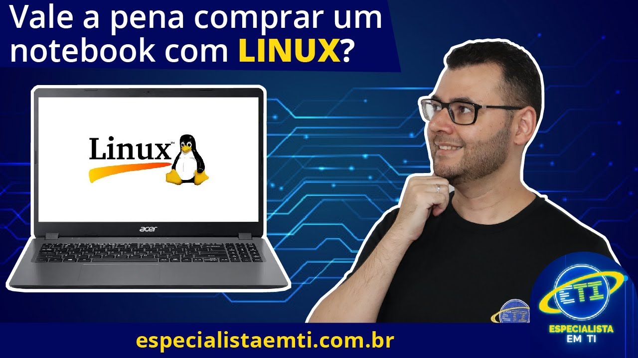 Vale a pena comprar um notebook com Linux?