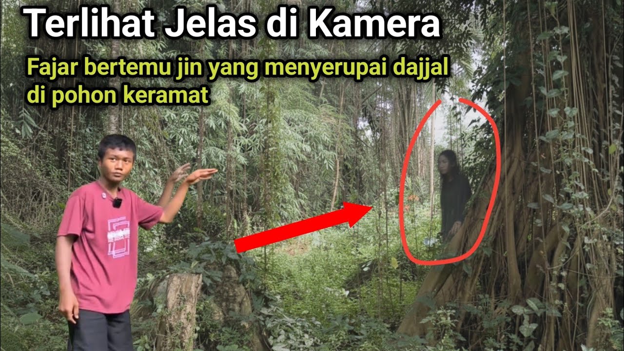 Fajar bertemu jin yang menyerupai dajjal di pohon keramat