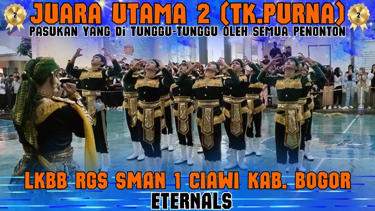 PASUKAN YANG DI TUNGGU-TUNGGU PENONTON - JUARA UTAMA 2 ETERNALS  - LKBB RGS SMAN 1 CIAWI