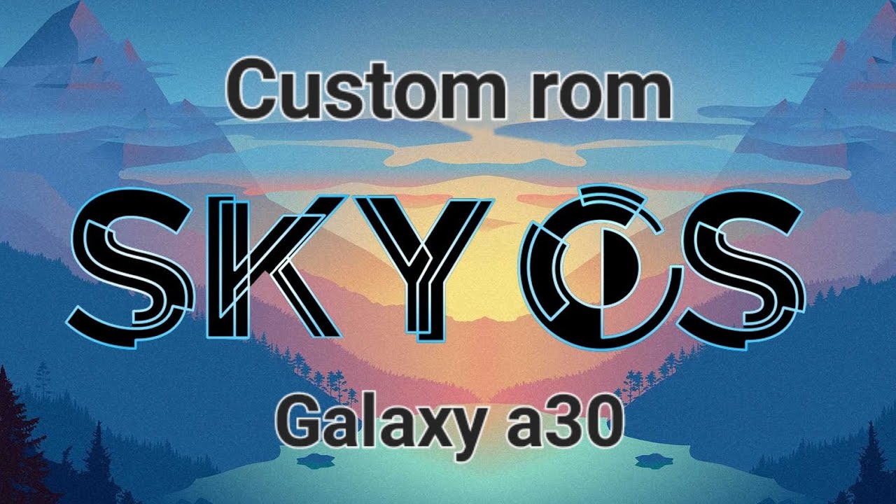Galaxy a30 Rom SkyOS