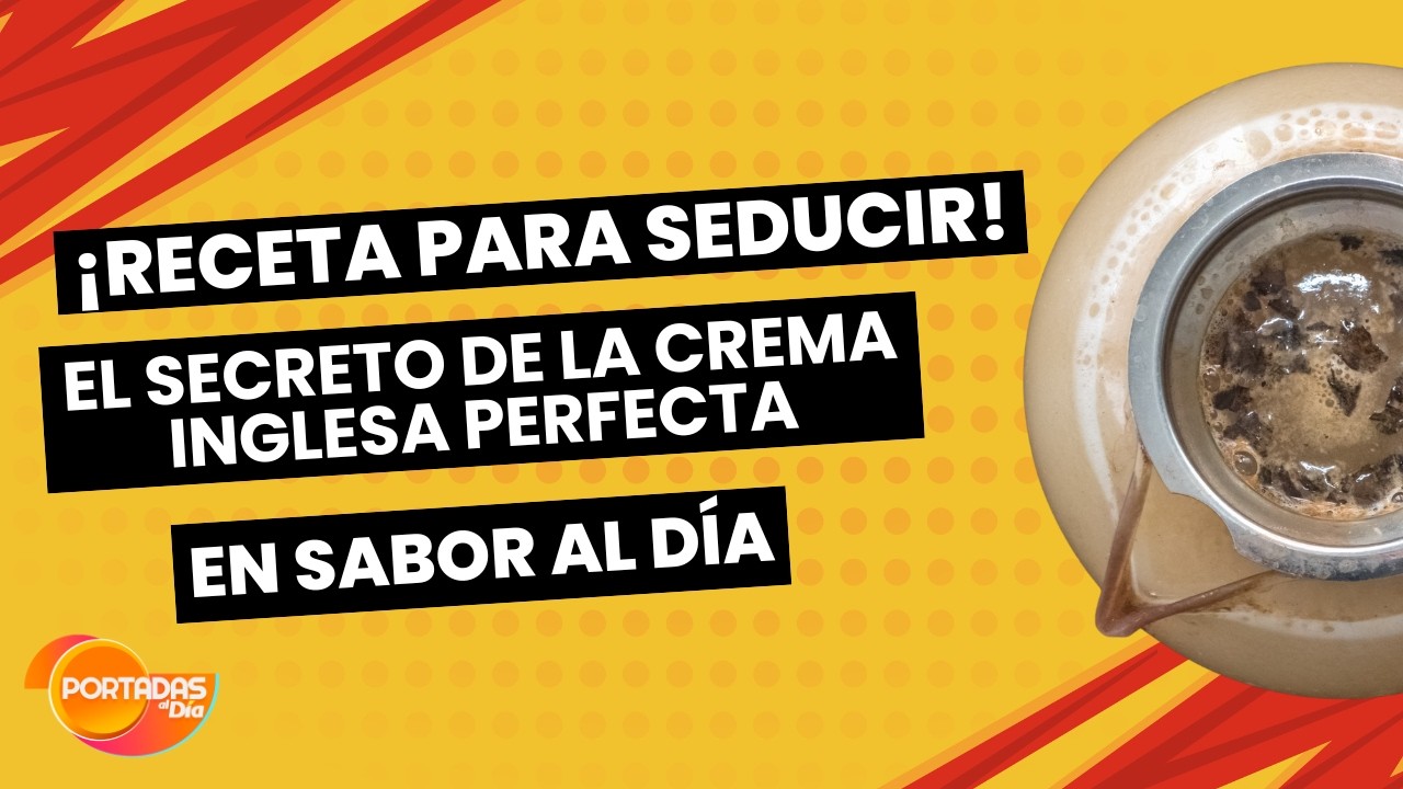 🍮 ¡El Secreto de la Crema Inglesa Perfecta! Receta para Seducir 💋