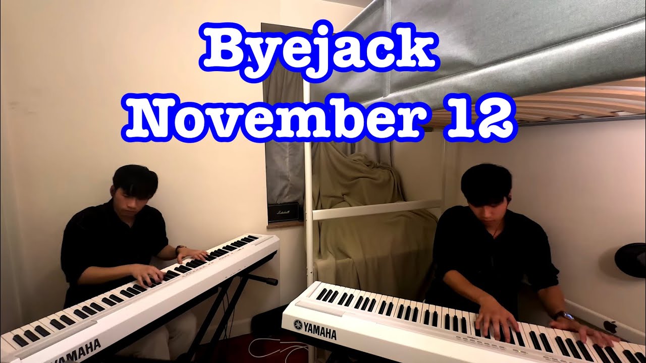 Byejack - November 12 Piano Cover by Ian Lam