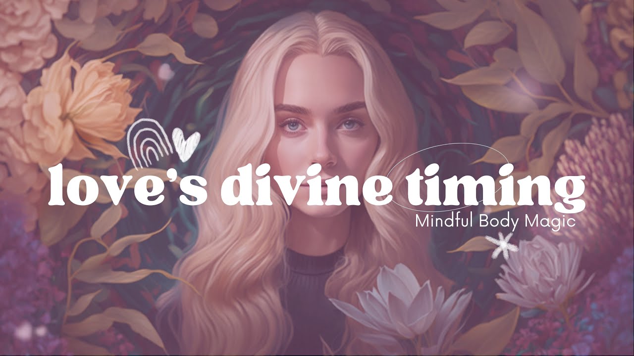Love's Divine Timing: A Relaxing Visualization for Cultivating Trust and Gratitude