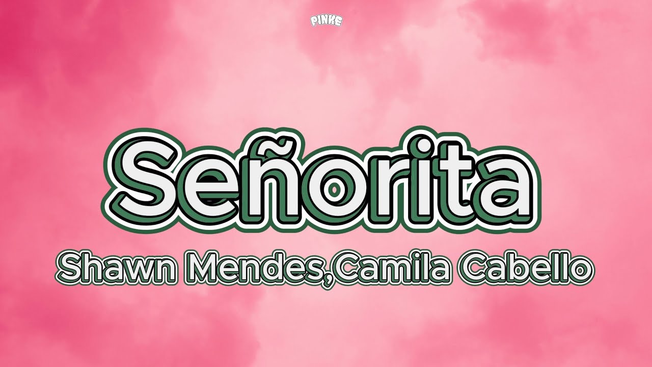 Señorita (Lyrics) - Shawn Mendes, Camila Cabello #señorita #señoritalyrics #shawnmendes