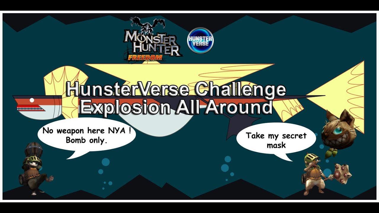 [ Monster Hunter Freedom ] HunsterVerse Challenge : Explosion All Around
