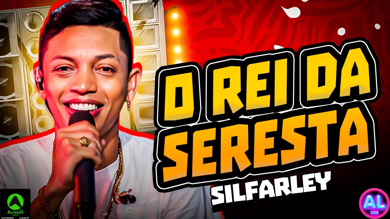 SILFARLEY - O REI DA SERESTA - AS MAIS TOCADAS TIK TOK 2025 - AS MELHORES SERESTA - PRA PAREDÃO