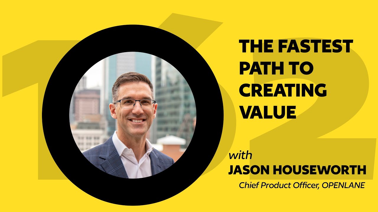 162: The Fastest Path to Creating Value ft. Jason Houseworth