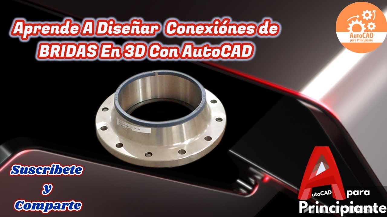 Descubre Como Modelar BRIDAS En 3D Con #autocad