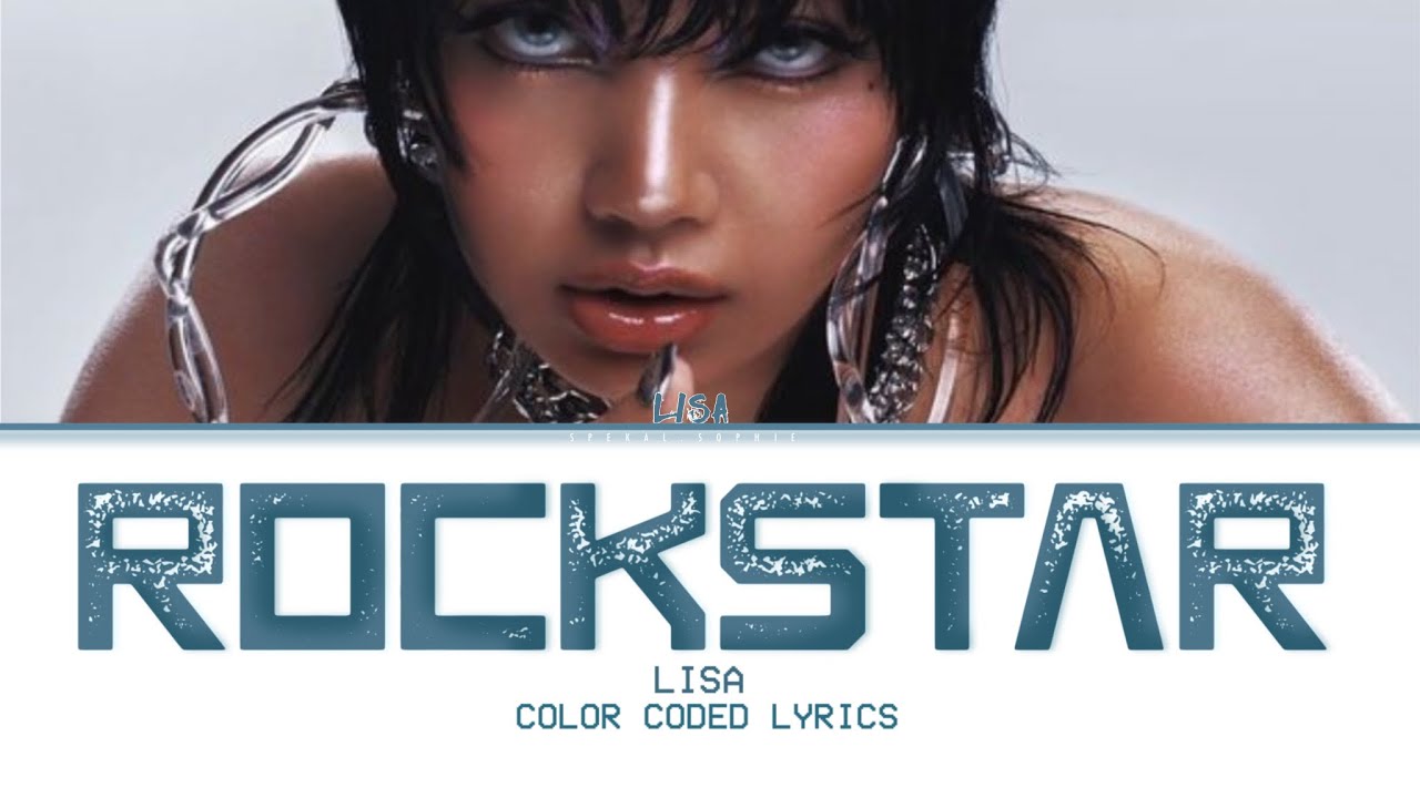 LISA ‘ROCKSTAR’ Lyrics (리사 ‘ROCKSTAR’ 가사) (Color Coded Lyrics)