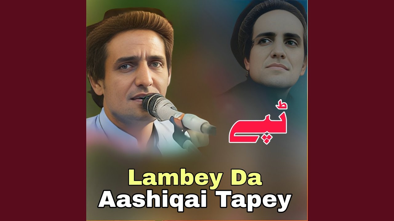 lambey Da Aashiqai Tapey
