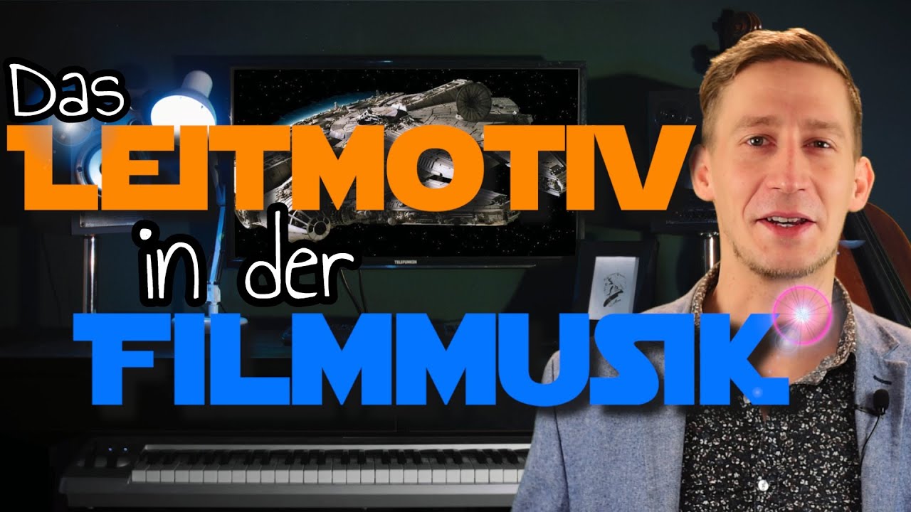 Das Leitmotiv in der Filmmusik: Über Star Wars, Der Herr der Ringe, Richard Wagner & Erich Korngold