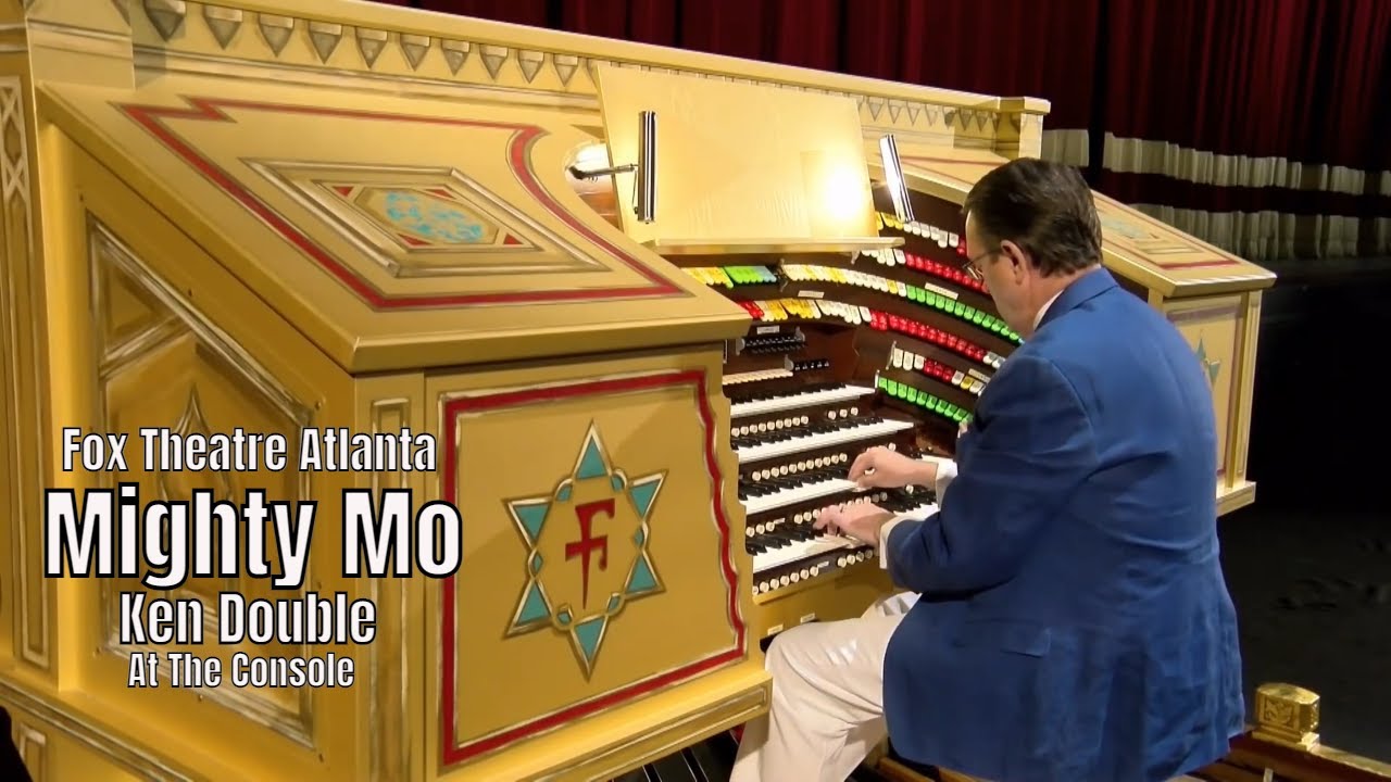 Mighty Mo -- Fox Theatre Atlanta--Ken Double, Organist