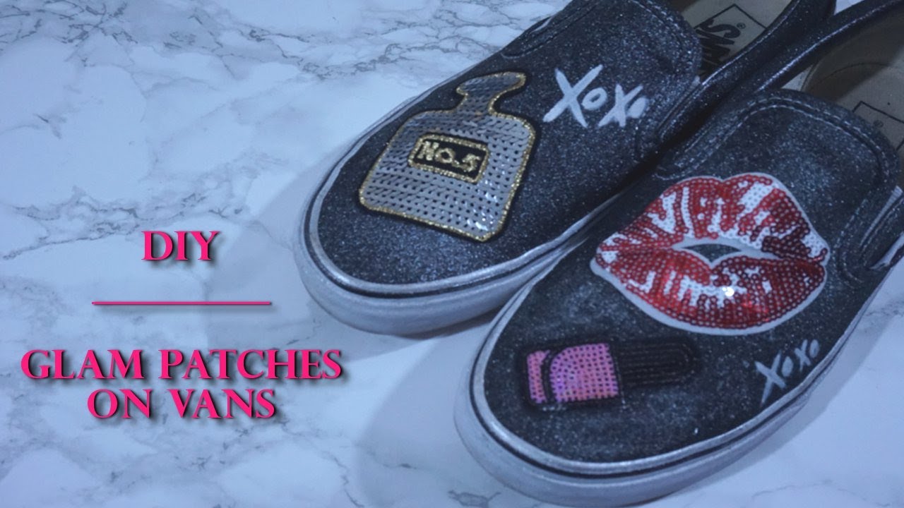 DIY | Glam Patches on Vans | Affordable DIY