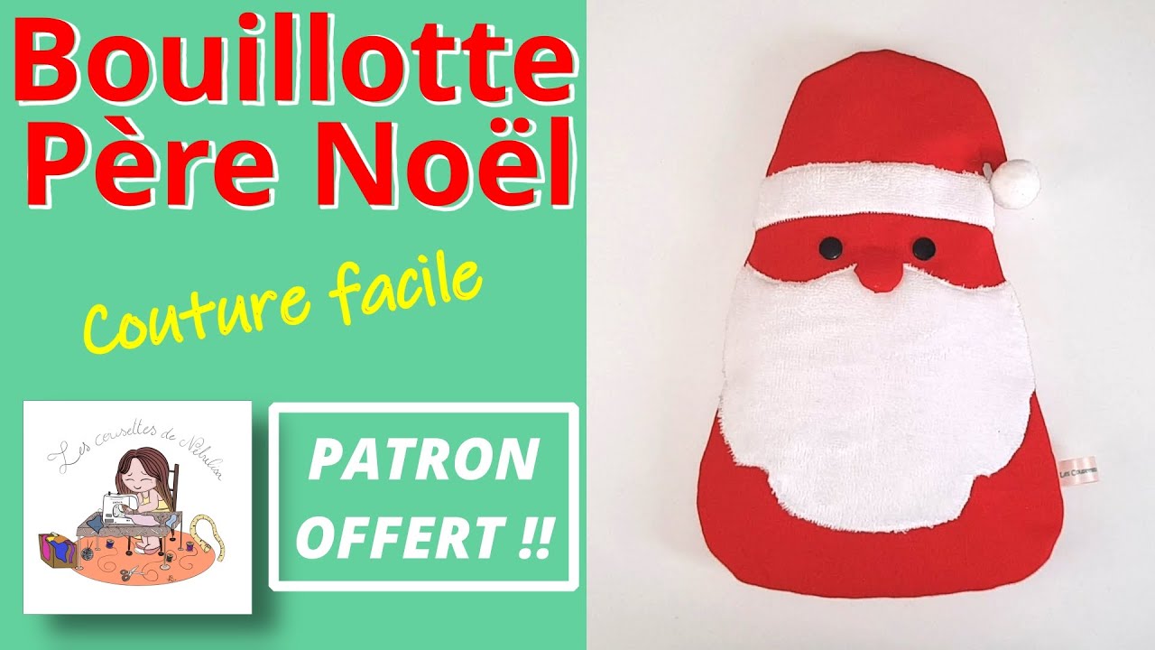 🎅✨ Bouillotte sèche Père Noël – Patron OFFERT,  Tutoriel couture complet ✂️