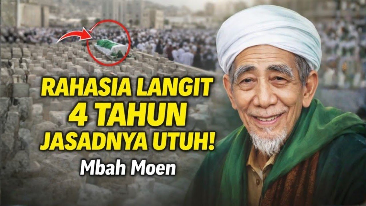 RAHASIA LANGIT DI BALIK WAFATNYA MBAH MOEN | Mengapa Hari Selasa & Mengapa di Ma’la Makkah?